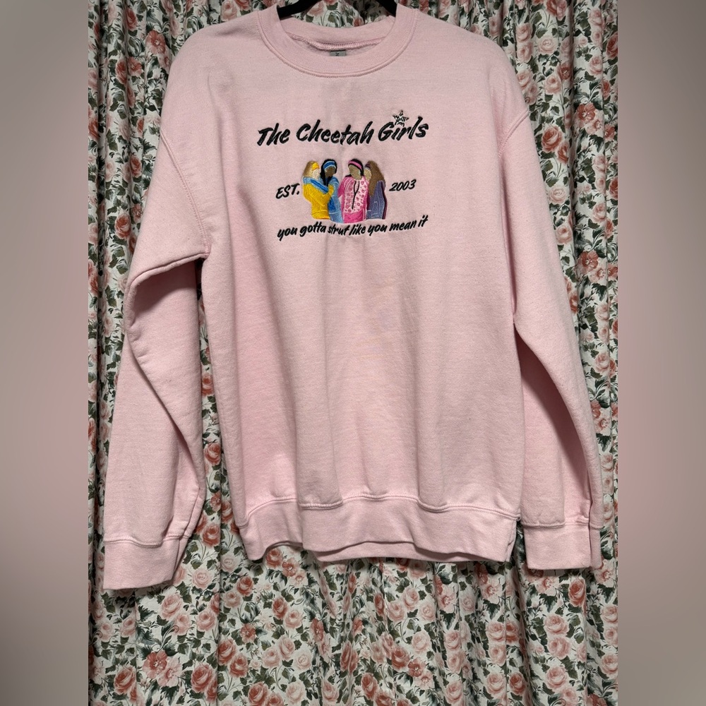 The cheetah girls sweatshirt